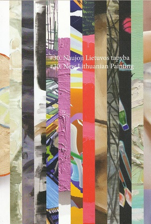 „ #30. Naujoji Lietuvos tapyba = #30 New Lithuanian painting”