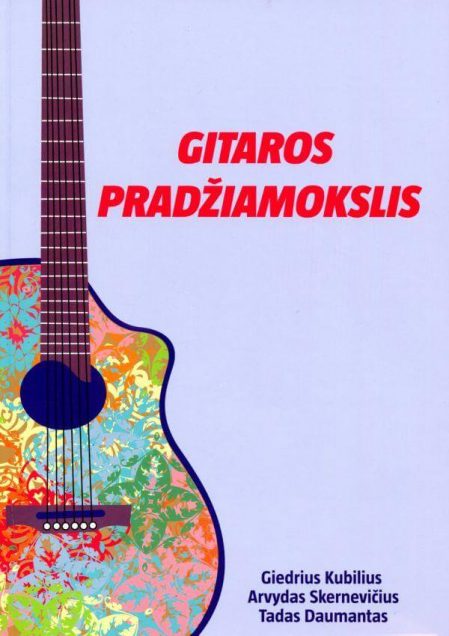 Gitaros pradžiamokslis (3-as papildytas leidimas)
