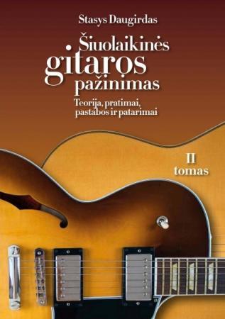 Šiuolaikinės gitaros pažinimas: teorija, pratimai, pastabos ir patarimai, II tomas